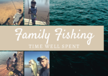 Family Fishing – Fabulous, Fail-proof Bonding
