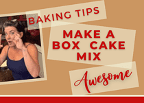 Baking Tips – Make a Box Cake Mix Awesome !!