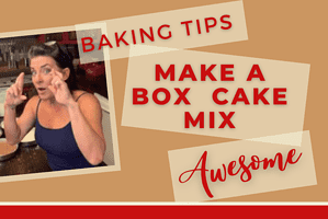 Baking Tips – Make a Box Cake Mix Awesome !!