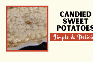 DELICIOUS Candied Sweet Potatoes