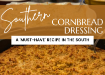 Southern Cornbread Dressing; A Recipe to Love