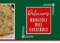 Delicious Broccoli Rice Casserole – Don’t Miss It!