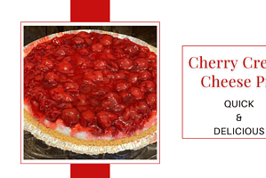 Quick and Delicious; Cherry Cream Cheese Pie