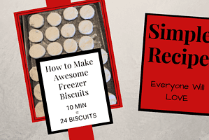 How to Make Awesome Freezer Biscuits – 10 min = 24 Biscuits