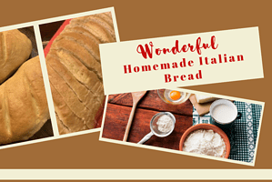 Wonderful Italian Bread – Bread Making