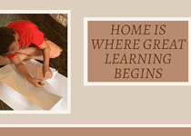 Home is Where Great Learning Begins