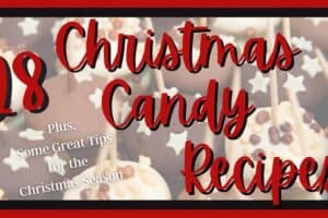 28 Amazing Christmas Candy Recipes