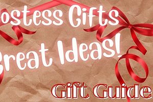 Don’t Forget the Hostess Gifts – 9 Brilliant Ideas