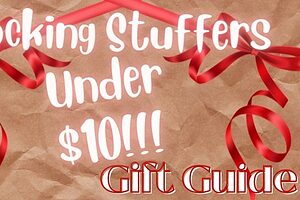 Let’s Talk Stocking Stuffers UNDER 10 $$$! Fabulous Affordable Finds!