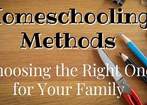 Choosing the Best Homeschooling Method for Your Family – 6 Options