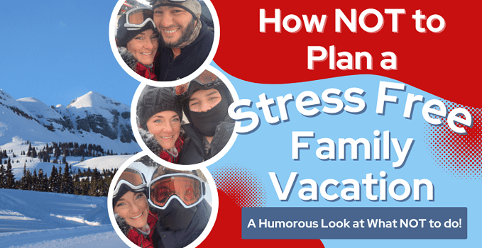 stress free family vacation