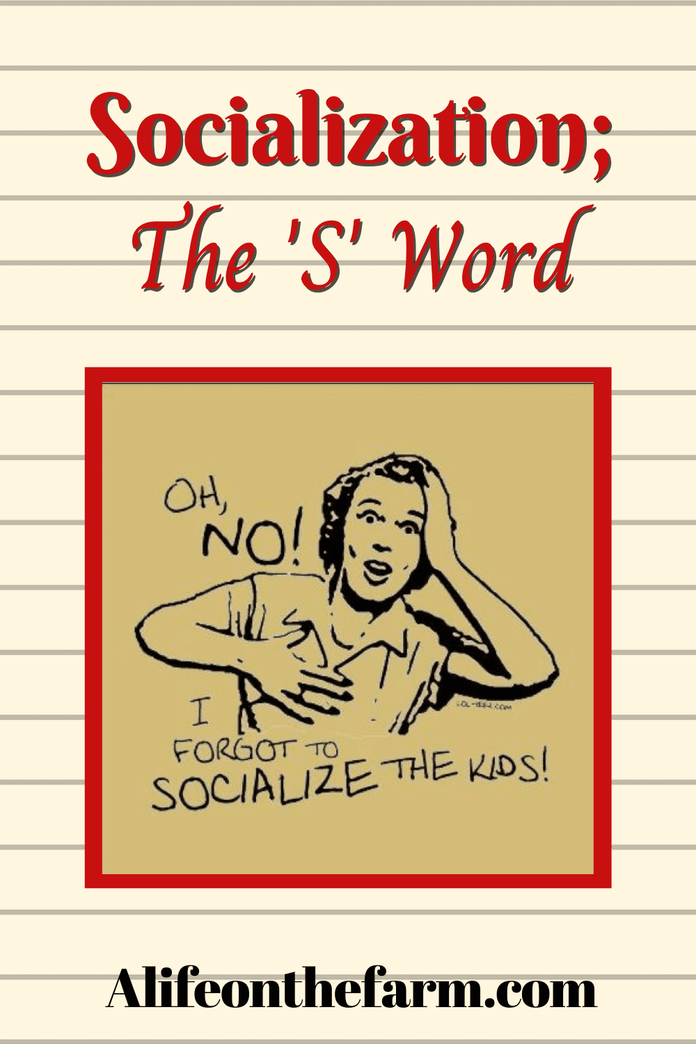Socialization; The 1 'S' Word I Hate 1