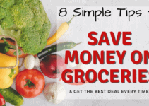 8 Simple Tips to Save Money on Groceries & Get the Best Deals Every Time