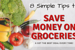 8 Simple Tips to Save Money on Groceries & Get the Best Deals Every Time