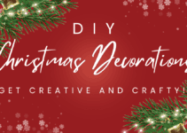 DIY Christmas Decorations: Get Creative and Crafty