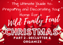 Family Feast Part 2: Declutter and Clear the Way for Feasting Fun
