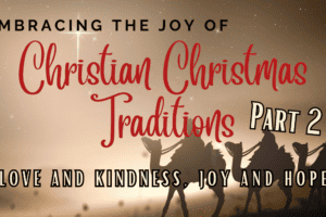 Christian Christmas Traditions Pt 2