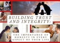 Building Trust and Integrity: The Importance of Honesty in Every Aspect of Your Life for Strong Relationships