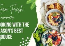 Farm Fresh Summer: Cooking with the Season’s Best Produce