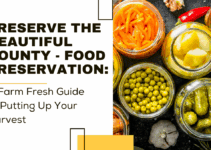 Preserve the Beautiful Bounty – Food Preservation: A Farm Fresh Guide to Putting Up Your Harvest