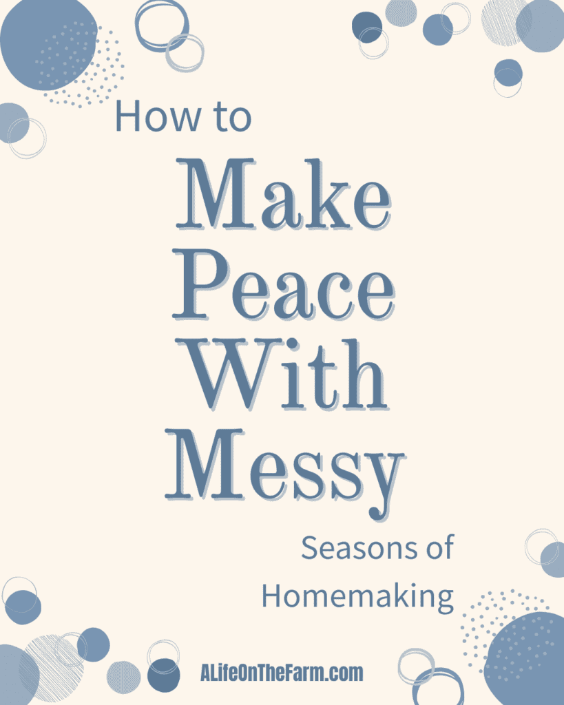 make peace with messy
