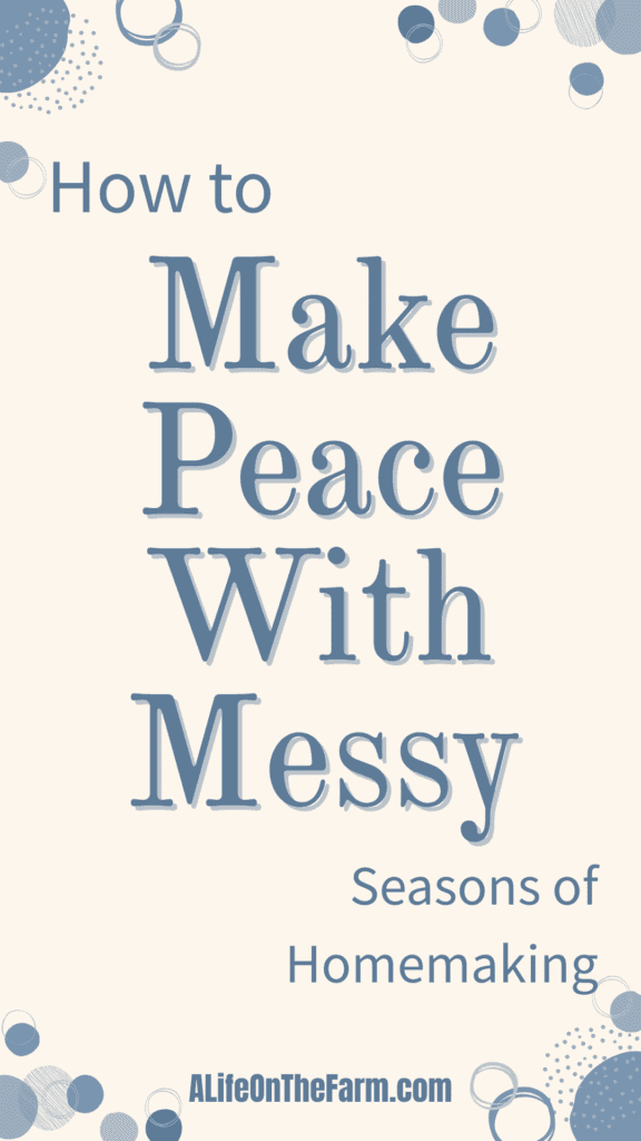 make peace with messy