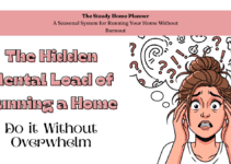 The Hidden Mental Load of Running a Home – Do it Without Overwhelm