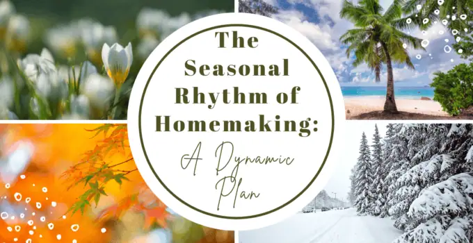 Seasonal Rhythm of Homemaking