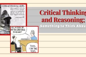 Critical Thinking and Reasoning; Something to Think About