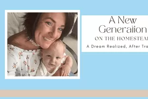 A Joyful New Generation on the Homestead