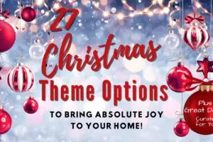 27 Christmas Theme Options to Bring Absolute Joy to Your Home