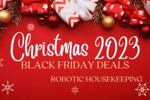 Robotic Housekeeping – Powerful Black Friday Deals