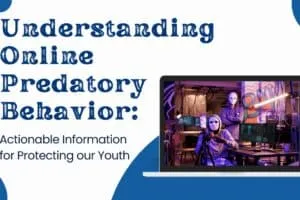 Understanding Online Predatory Behavior: Actionable Information for Protecting our Youth